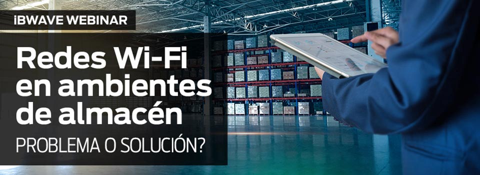 Redes Wi-Fi en ambientes de almacén: Problema o solución?